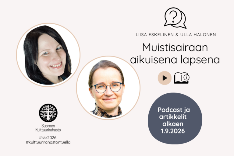 Podcast- ja artikkelisarja Muistisairaan aikuisena lapsena alkaa syyskuussa!