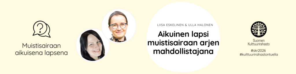 Aikuinen lapsi muistisairaan arjen mahdollistajana