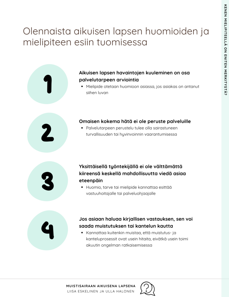 Olennaista aikuisen lapsen huomioiden ja mielupiteiden esiin tuomisessa